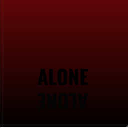 Alone.