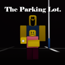 The Parking Lot. (HORROR)