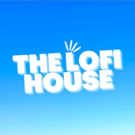 The Lofi House T T