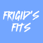 Frigid's Fits