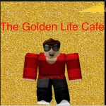 The Golden Life Cafe