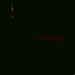 The Chase Pt. 1