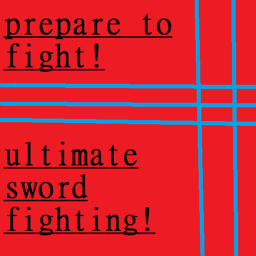Ultimate Sword Fighting! [BETA]
