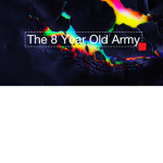 The 8 Year Old Army