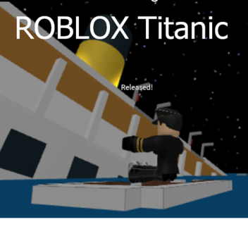 *GAME PASSES!* ROBLOX Titanic (v. 18.0)