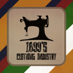 1899’s Clothing Industry
