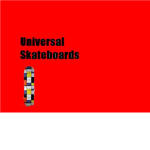 Universal Skateboards