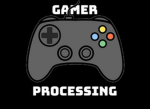 Gamer Processing