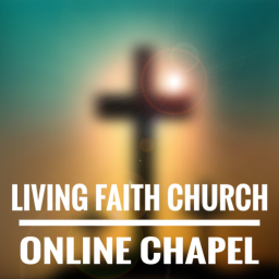 Living Faith Chapel (NEW CHURCH!)