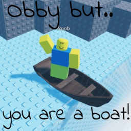 Obby but you are a boat! icon