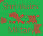 Shrinksirs miltary!