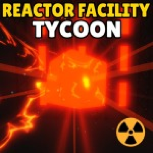 Reactor Facility Tycoon ☢️ official Roblox game thumbnail