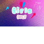 Girls Only No boy!Not will die!DIE!