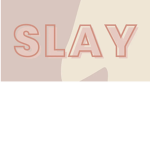 Shades of SLAY GIRLS
