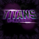 Titans: Unleashed