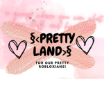 ~PrettyLand~