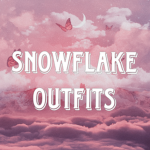 Snowflake Outfits