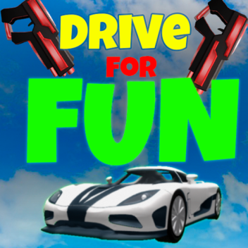 Drive For Fun!