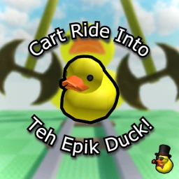 [BETA]Cart Ride Into Teh Epik Duck! icon