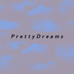 P r e t t y D r e a m s