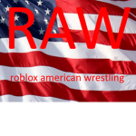 RAW| Roblox american Wrestling