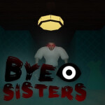 Bye Sisters