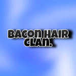Bacon Hair Clan.