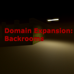 Domain Expansion: Backrooms