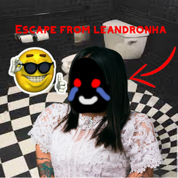 ESCAPE FROM LEANDRONHA