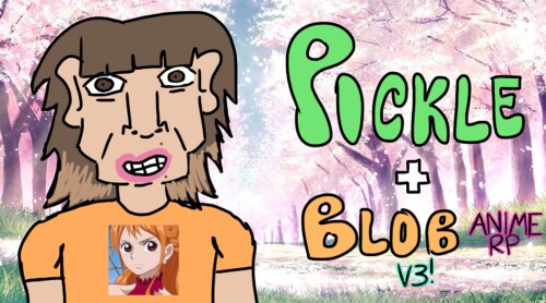 pickle+blob anime rp V3