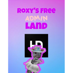 Roxy's Free Admin Land