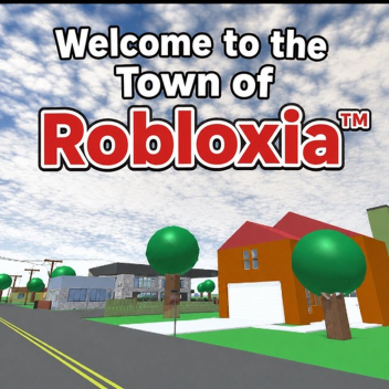 Welcome to the Town of Robloxia™ (Coming Soon)