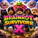 Brainrot Survivors X
