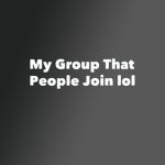 Join My Unknown Group