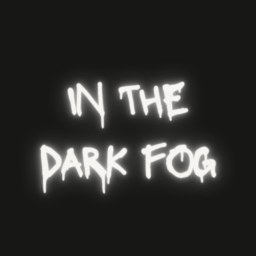 In the Dark fog