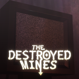 THE DESTROYED MINES | FUNDRAISER GAME
