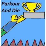 Parkour and die [NEW]