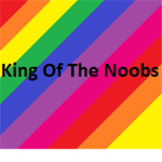King Of The Noobs
