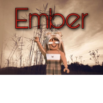 ~Ember~