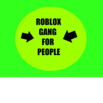 The Roblox Gang for People :D