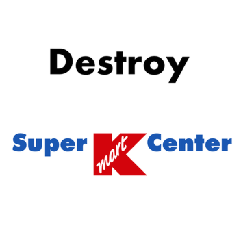 Destroy Super Kmart Center