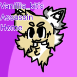 Vanillia's assassin home