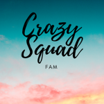 Crazy Squad Fam!