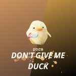 Don't give me duck