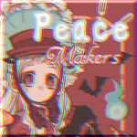 ~Peace Makers~