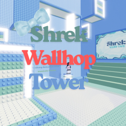 [NEW] Shrek Wallhop Tower