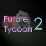 fix - Future Tycoon 2