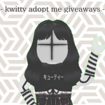 - Kwitty's adopt me giveaway -