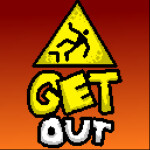 Get Out!