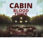 Cabin Blood Fever